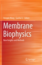 Li, Li, Guohui Li, Hongd Wang, Hongda Wang - Membrane Biophysics