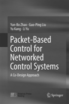 Yu Kang, Yu et al Kang, Guo-Pin Liu, Guo-Ping Liu, Li Yu, Yun-B Zhao... - Packet-Based Control for Networked Control Systems