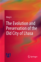 Qing Li - The Evolution and Preservation of the Old City of Lhasa