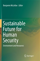 Benjami McLellan, Benjamin McLellan - Sustainable Future for Human Security