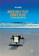 Paul Heinrich - When role-play comes alive