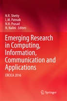 N H Prasad et al, M Patnaik, L M Patnaik, N. Nalini, L. M. Patnaik, N. H. Prasad... - Emerging Research in Computing, Information, Communication and Applications