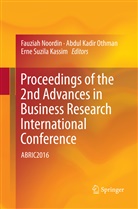 Abdu Kadir Othman, Abdul Kadir Othman, Erne Suzila Kassim, Fauziah Noordin, Abdul Kadir Othman, Erne Suzila Kassim - Proceedings of the 2nd Advances in Business Research International Conference