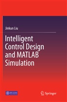Jinkun Liu - Intelligent Control Design and MATLAB Simulation