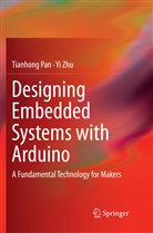 Tianhon Pan, Tianhong Pan, Yi Zhu - Designing Embedded Systems with Arduino