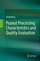 Qiang Wang - Peanut Processing Characteristics and Quality Evaluation