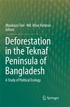 Abiar Rahman, Abiar Rahman, Md Abiar Rahman, Masakaz Tani, Masakazu Tani - Deforestation in the Teknaf Peninsula of Bangladesh
