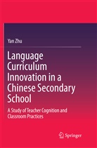 Yan Zhu - Language Curriculum Innovation in a Chinese Secondary School