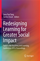 Swi Ee Cheah, Ee Cheah, Ee Cheah, Sie Fun Tang, Siew Fun Tang, Siew Fun Tang - Redesigning Learning for Greater Social Impact