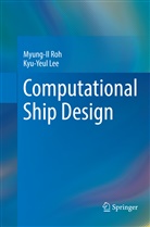 Kyu-Yeul Lee, Myung-I Roh, Myung-Il Roh - Computational Ship Design