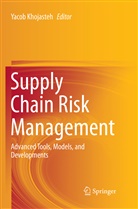 Yaco Khojasteh, Yacob Khojasteh - Supply Chain Risk Management