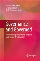Ruth Kattumuri, Parasuraman, S Parasuraman, S. Parasuraman, Madhushree Sekher - Governance and Governed