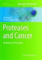Santiag Cal, Santiago Cal, J Obaya, J Obaya, Alvaro J. Obaya - Proteases and Cancer