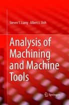 Steve Liang, Steven Liang, Albert J Shih, Albert J. Shih - Analysis of Machining and Machine Tools