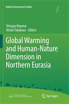 Tetsuy Hiyama, Tetsuya Hiyama, Takakura, Takakura, Hiroki Takakura - Global Warming and Human - Nature Dimension in Northern Eurasia