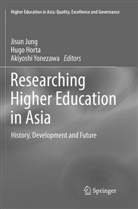 Hug Horta, Hugo Horta, Jisun Jung, Akiyoshi Yonezawa - Researching Higher Education in Asia