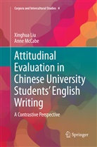 Xinghu Liu, Xinghua Liu, Anne McCabe - Attitudinal Evaluation in Chinese University Students' English Writing