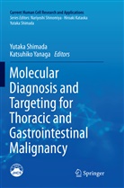 Yutak Shimada, Yutaka Shimada, Yanaga, Yanaga, Katsuhiko Yanaga - Molecular Diagnosis and Targeting for Thoracic and Gastrointestinal Malignancy