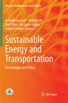 Sudipt De, Sudipta De, Atul Dhar, Atul Dhar et al, Anirudh Gautam, Jai Gopal Gupta... - Sustainable Energy and Transportation