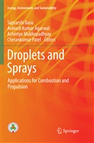 Avinash K. Agarwal, Avinash Kumar Agarwal, Saptarshi Basu, Avinas Kumar Agarwal, Avinash Kumar Agarwal, Achintya Mukhopadhyay... - Droplets and Sprays