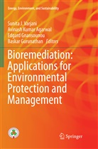 Avinash K. Agarwal, Avinash Kumar Agarwal, Edgard Gnansounou, Edgard Gnansounou et al, Baskar Gurunathan, Avinas Kumar Agarwal... - Bioremediation: Applications for Environmental Protection and Management