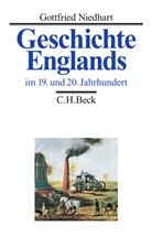 Gottfried Niedhart - Geschichte Englands - 3: Geschichte Englands Bd. 3: Im 19. und 20. Jahrhundert