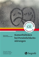 Stefanie Kiszkenow-Bäker, Raine Sachse, Rainer Sachse - Komorbiditäten bei Persönlichkeitsstörungen