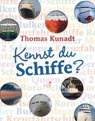 Thomas Kunadt - Kennst du Schiffe?