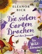 Eleanor Bick - Die sieben Gartendrachen und ihre Freunde