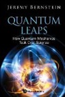Jeremy Bernstein, Jeremy (. Bernstein, Bernstein Jeremy, Jeremy Bernstein - Quantum Leaps: How Quantum Mechanics Took Over Science