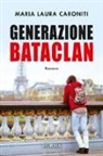 Maria Laura Caroniti - Generazione Bataclan