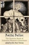Elle-Mari Talivee, Elle-Mari Talivee - Baltic Belles: The Dedalus Book of Estonian Women''s Literature