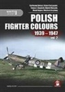 Bartlomiej Belcarz, Bartlomiej Belcarz, Robert Gretzyngier, Wojtek Matusiak, Marek Rogusz, Wojciech Zmyslony - Polish Fighter Colours 1939-1947. Volume 2
