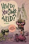 Lin Visel - How Do You Smoke a Weed?