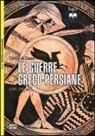 Philip de Souza - Le guerre greco-persiane 499-386 a. C