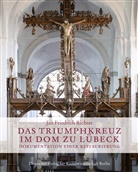 Jan Fr. Richter, Jan Friedrich Richter - Das Triumphkreuz im Dom zu Lübeck