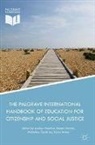 James Arthur, Rober Hattam, Robert Hattam, Andrew Peterson, Michalinos Zembylas, Michalinos Zembylas et al - The Palgrave International Handbook of Education for Citizenship and Social Justice