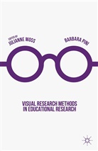 J. Moss, Juliann Moss, Julianne Moss, PINI, PINI, B. Pini... - Visual Research Methods in Educational Research