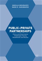 Nada K Kakabadse, Nada K. Kakabadse, Nikola Mouraviev, Nikolai Mouraviev - Public-Private Partnerships