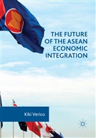 Kiki Verico - The Future of the ASEAN Economic Integration
