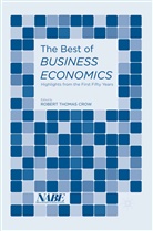 Robert Crow, Robert Thomas Crow, Rober Thomas Crow, Robert Thomas Crow - The Best of Business Economics
