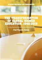 Paul Tiyambe Zeleza - The Transformation of Global Higher Education, 1945-2015