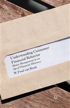 W. Fred van Raaij, W Fred van Raaij, W. Fred van Raaij - Understanding Consumer Financial Behavior