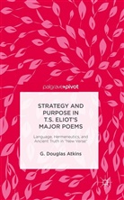 G Douglas Atkins, G. Douglas Atkins - The Representation of Old Truths in T.S. Eliot's New Verse