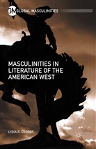 Lydia R Cooper, Lydia R. Cooper - Masculinities in Literature of the American West