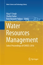 Ram Narayan Yadava, Vijay P Singh, Vijay P. Singh, Shalin Yadav, Shalini Yadav, Ram Narayan Yadava - Water Resources Management
