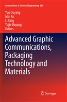 Yujie Ouyang, Yun Ouyang, Mi Xu, Min Xu, Li Yang, Li Yang et al - Advanced Graphic Communications, Packaging Technology and Materials