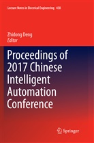 Zhidon Deng, Zhidong Deng - Proceedings of 2017 Chinese Intelligent Automation Conference