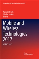Kuina J Kim, Kuinam J Kim, Joukov, Joukov, Nikolai Joukov, Kuinam J. Kim - Mobile and Wireless Technologies 2017