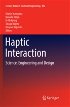 Shoichi Hasegawa, Hiroyuki Kajimoto, Masash Konyo, Masashi Konyo, Ki-Uk Kyung, Ki-Uk Kyung et al... - Haptic Interaction